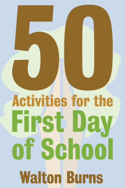 Cover of 50 Activities First Day of School by Walton Burns